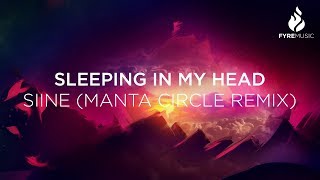 Sleeping In My Head (Manta Circle Remix) - Siine feat. Frank Moody