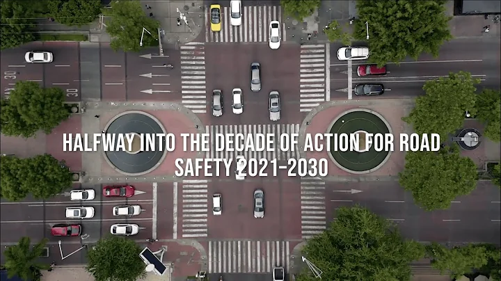 Reality Check: Midpoint into the Decade of Action for Road Safety 2021 – 2030