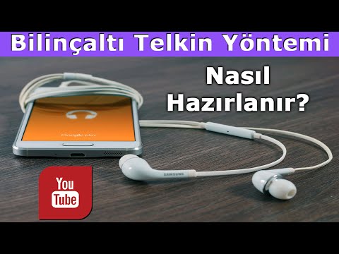 BİLİNÇALTI SUBLİMİNAL TELKİNLER NASIL HAZIRLANIR? (Telkin Müzikleri)