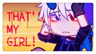 【Gacha Story】THAT'S MY GIRL! | \