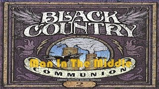 Black Country Communion - Man In The Middle