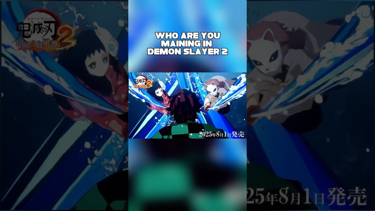 Who are you maining in the new demon slayer game 