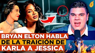 BRYAN ELTON HABLA DE LA TRAICIÓN DE KARLA ALVAREZ A JESSICA PEREIRA | ANA BEATO ES MALAGRADECIDA