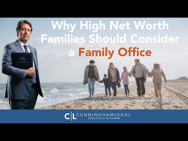 Family Office: Why High Net Worth Families Should Consider a Family Office class=