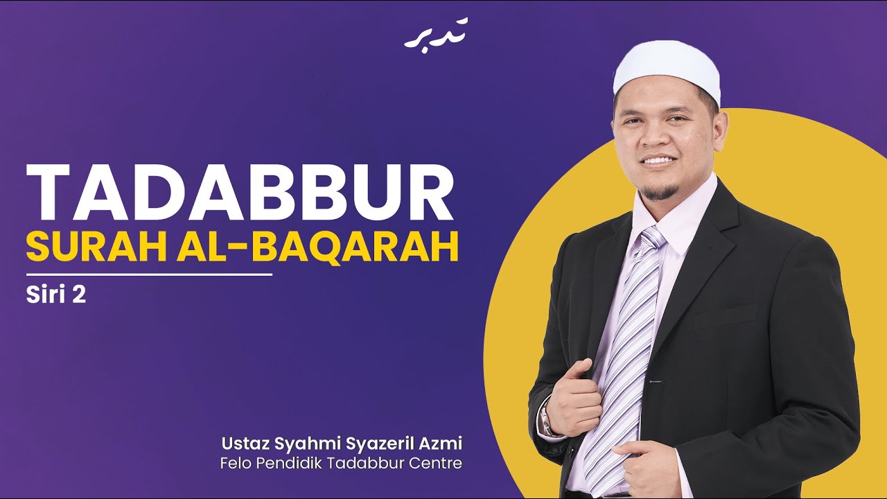 Tadabbur Surah Al Baqarah (Siri 2)