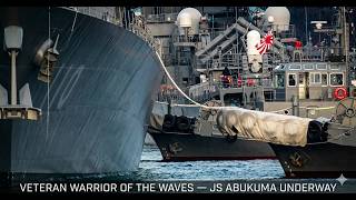 Veteran Warrior of the Waves — JS Abukuma Underway
