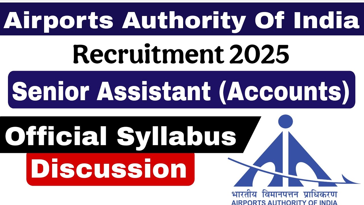 AIRPORT AUTHORITY OF INDIA / SENIOR ASSISTANT ACCOUNTS/ SYLLABUS/ AAI/ EXAM DATE/ BCOM JOB/GOVT JOB/