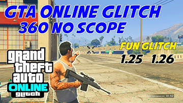 GTA 5 Online 360 No Scope Glitch/Trick (Xbox One PS4) 1.25/1.26