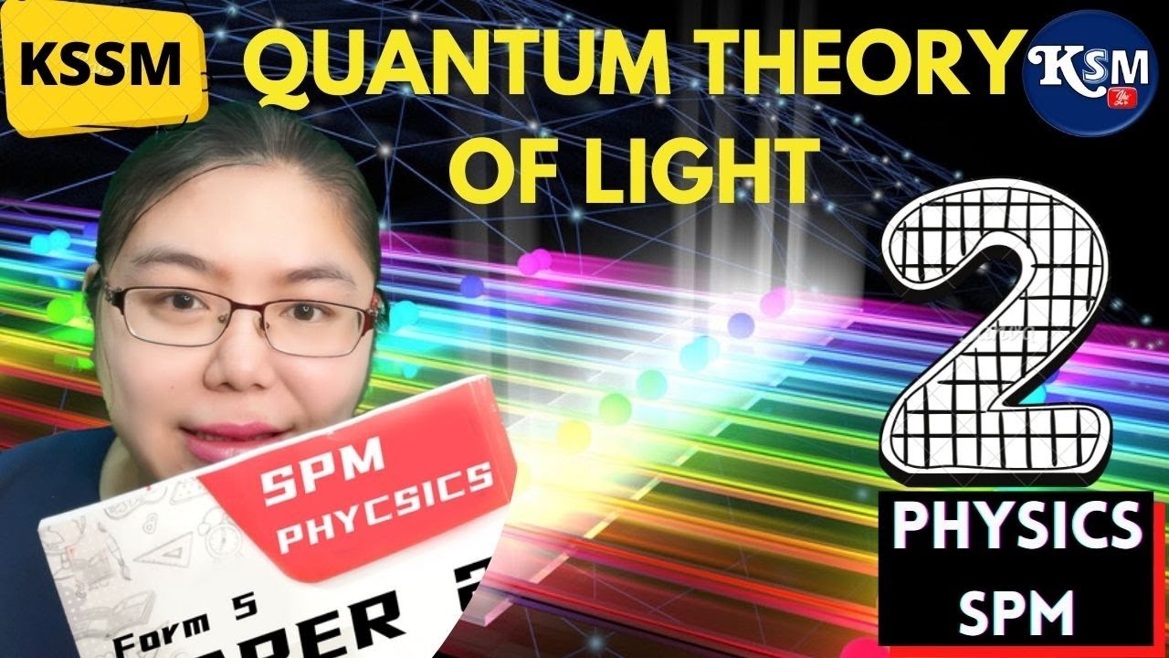 Lesson 7.1 QUANTUM THEORY OF LIGHT Form 5 KSSM #2 - YouTube