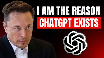 Elon Musk: I am the reason ChatGPT exists