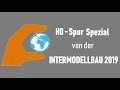 H0 Spur, Spezial von der Intermodellbau 2019