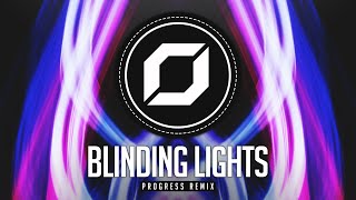 PSY-TRANCE ◉ The Weeknd - Blinding Lights (Progress Remix)
