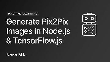 Generate Pix2Pix Images with TensorFlow.js in Node.js