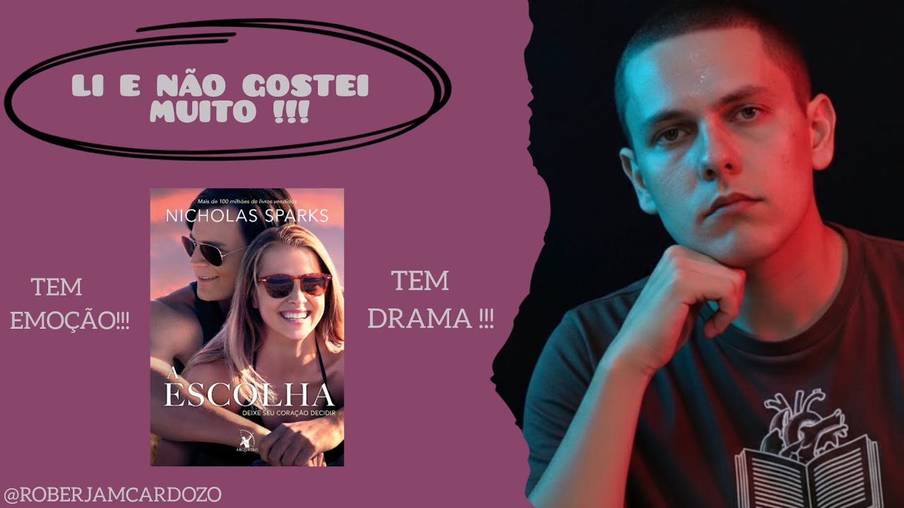 A Escolha, Nicholas Sparks (Ɗrama e Emoção ❗️❗️🥺🥹)