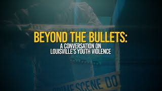 Beyond the Bullets | A conversation on Louisville youth violence hosted by WDRB's Gil Corsey