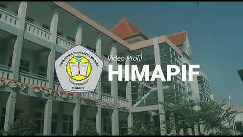 VIDEO SEJARAH HIMAPIF - UNIVERSITAS TRUNOJOYO MADURA