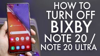 How To Turn Off Bixby On Samsung Galaxy Note 20 / Note 20 Ultra!