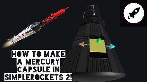 How to make a Mercury crew capsule | Simplerockets 2