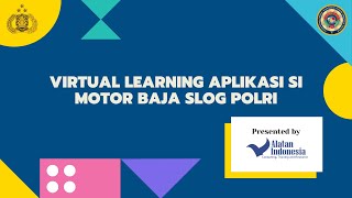 Virtual Learning Aplikasi Si Motor Baja Slog Polri Gelombang 1 screenshot 1