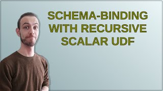Schema-binding with recursive scalar UDF
