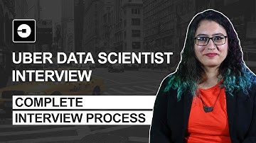 Guide to Uber Data Scientist (Uber DS) Interview: Process, Questions and Tips