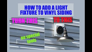 How to add a light fixture to vinyl siding  How to add electrical box to vinyl siding aka J block