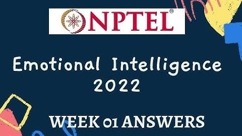 NPTEL Emotional Intelligence Assignment-1 SOLUTION || week-01||JAN-MAR 2022||#nptel #aku #aktu