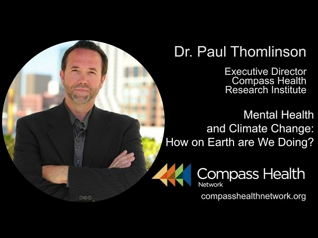 Mental Health and Climate Change: How on Earth are We Doing? - Compass Health Network