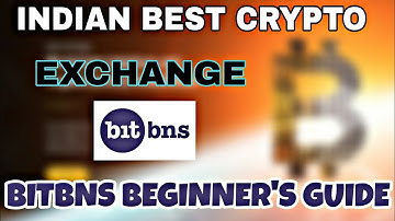 Bitbns Indian Crypto Exchange : Guide For Beginner