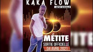 🎤   Kaka Flow | Métite | New single  🎶