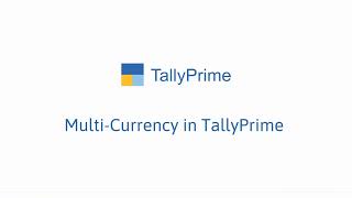 How to Manage Multi Currency in Tally Prime to Brighten Your Day | Exclusive guide for Tally |