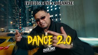 Dance 2.0 (Lvbelc5 & Uzi̇ & Organi̇ze) Charlomix