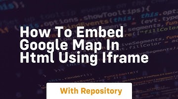 How to embed google map in html using iframe