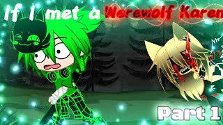 If met a werewolf Karen//Part 1// Gacha club//very late Christmas and new year special