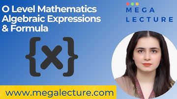O Level Mathematics - Algebraic Expressions and Formula - IGCSE - 0580