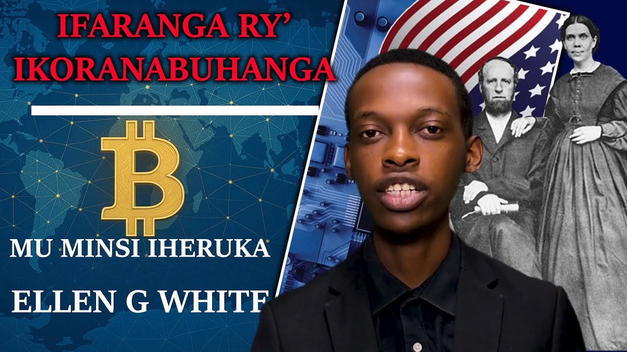 💸💳 Ifaranga Ryo Mu Minsi y'Imperuka Ry'Ikoranabuhanga💰 - INAMA ZA ELLEN G WHITE | MAHORO Bonheur