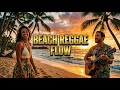 Reggae Sunset Session 🌅 Tropical Beach Chill Mix for Evening Relaxation