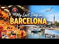 From La Boqueria To The Marina Final Day In Barcelona From La Boqueria To The Marina Final Day In Barcelona
