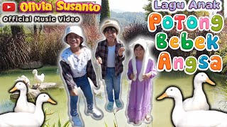Potong Bebek Angsa - Olivia Susanto | Lagu anak paling populer #oliviasusanto
