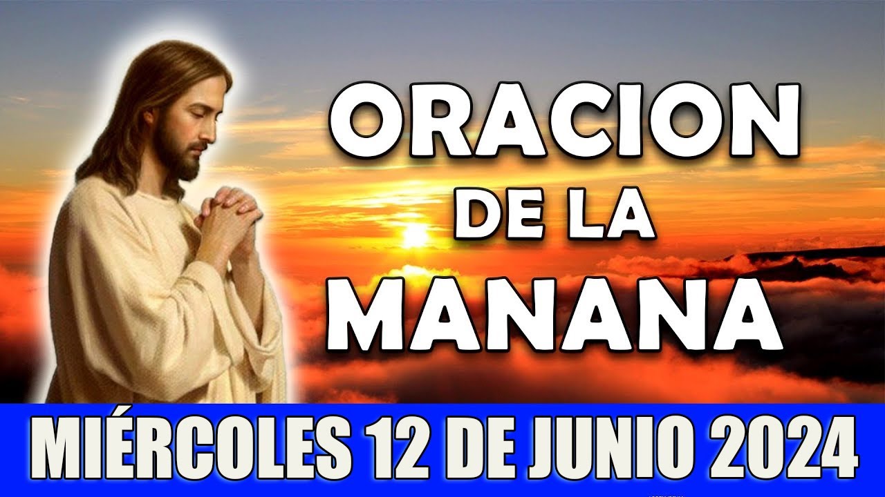 💖Oración De La noche De Hoy Miércoles 12 de Junio 2024 | ESCUCHA ESTE ...