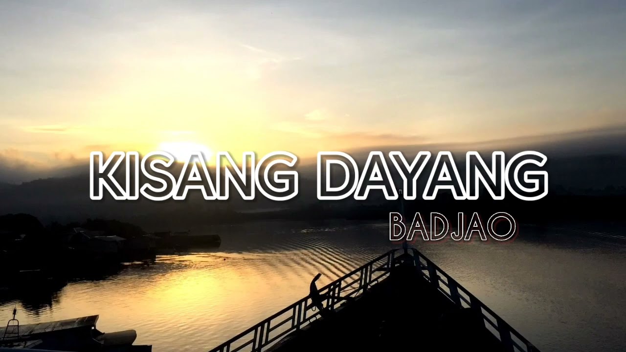 KISANG Dayang   Badjao Lagu lagu