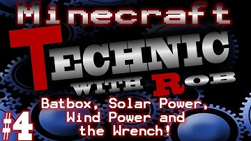 Minecraft Technic Part 4. Batbox, Solar Power, Wind Power and the Wrench!