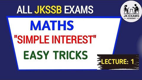 Simple Interest || Lec _1 || JKSSB FAA 2026 || JKPSI #jkssbmath #jkssbonlineclasses