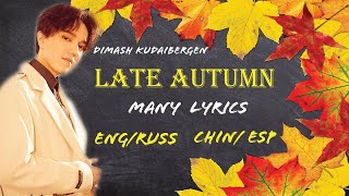 DIMASH || LATE AUTUMN / MULTI SUBS (ENG/RUS/ESP/CHIN)