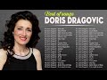 Doris dragovi best of  doris dragovi mix  doris dragovi najvei hitovi