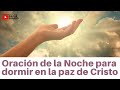 Oración de la Noche para dormir en la paz de Cristo