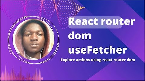 React router dom useFetcher