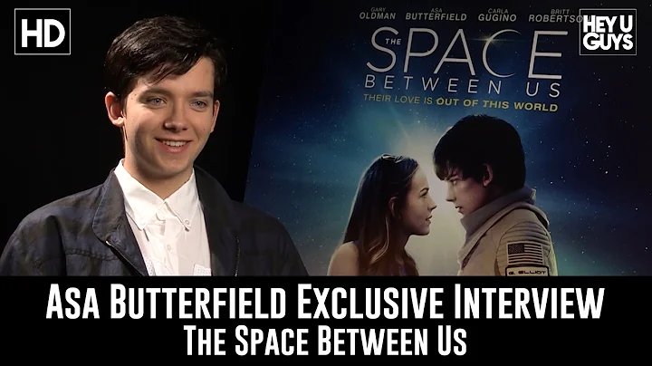 Asa Butterfield The Space Between Us Exclusive Mov...