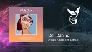 Dor Danino - Addis Ababa ft. Estroe (Original Mix) [Voyeur Music] Resimi