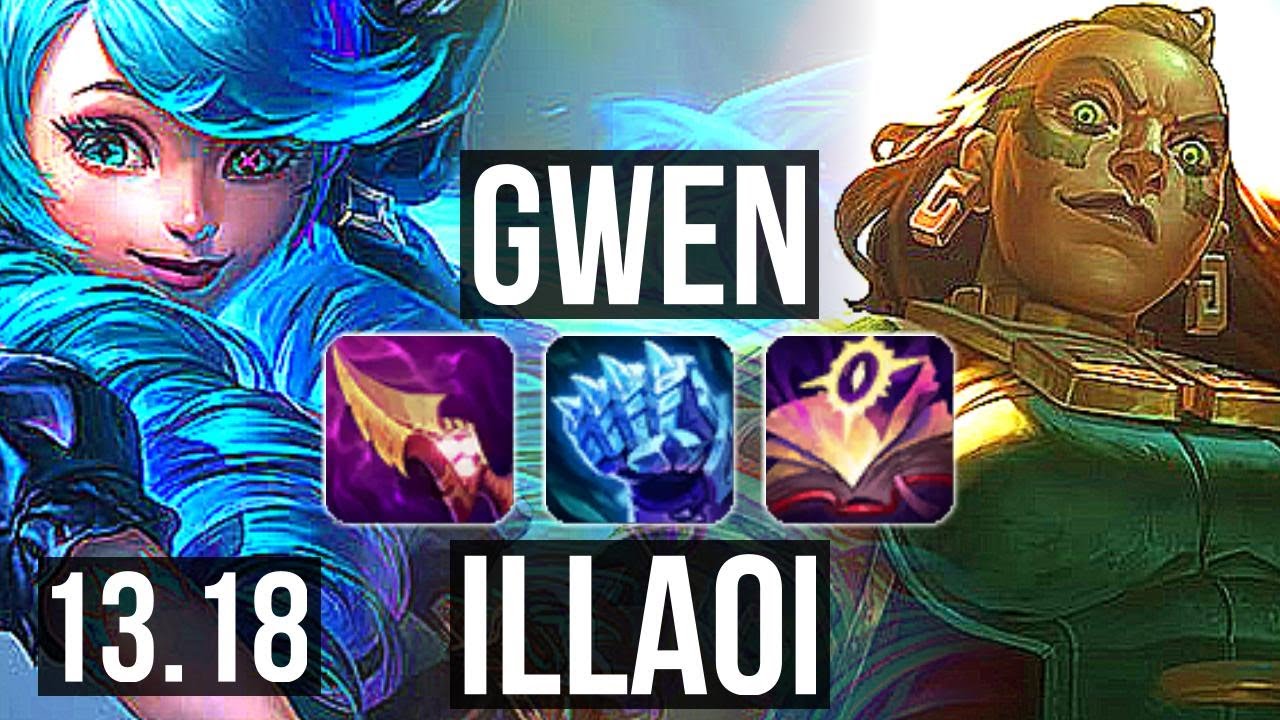 GWEN vs ILLAOI (TOP), 11 solo kills, 16/3/3, Godlike